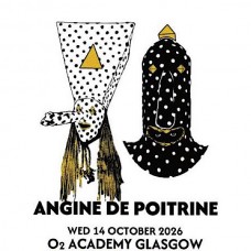 ANGINE DE POITRINE, O2 ACADEMY GLASGOW, WEDNESDAY 14TH OCTOBER 2026